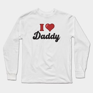 I HEART DADDY Long Sleeve T-Shirt